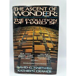 The Ascent Of Wonder: The Evolution Of Hard SF Edited By David G. Hartwell